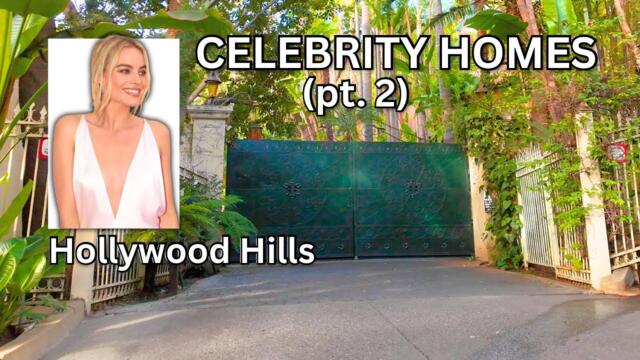 Celebrity Homes Driving Tour (PART 2) - Margot Robbie, Johnny Depp | Los Feliz, Hollywood Hills, Ca