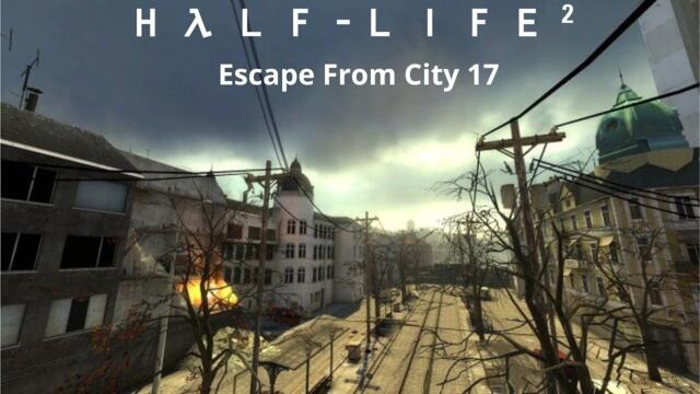 Half-life 2 Escape From City 17