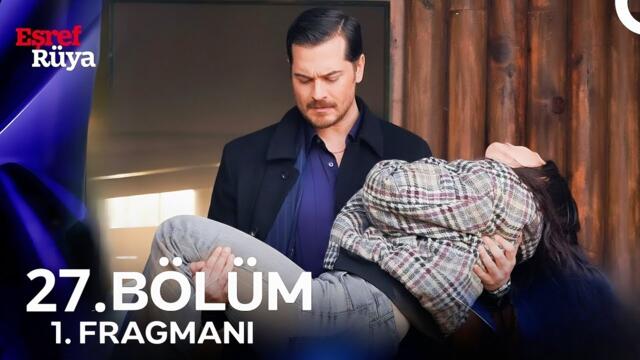 Eşref Rüya 27. Bölüm Fragmanı | Ben Her Zaman Yanındayım!