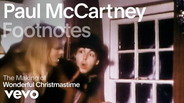 Paul McCartney - The Making Of 'Wonderful Christmastime' | Vevo Footnotes