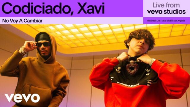 Codiciado, Xavi - No Voy A Cambiar | Live From Vevo Studios