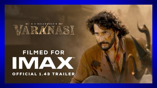 S. S. Rajamouli's VARANASI to the WORLD - Mahesh Babu | Official 1.43 Trailer | Filmed For IMAX®