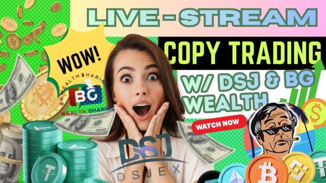 Weekend LIVE Copy Trades w/ DSJ &The BG Wealth Share Private Group!!