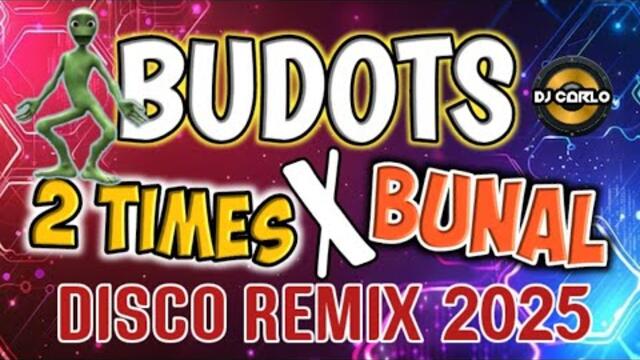 DISCO BUDOTS DANCE REMIX 2025| BUDOTS NONSTOP DISCO REMIX| DjCarlo Remix 2025 
