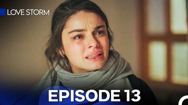 Love Storm  Episode 13 FULL HD (English Subtitles)