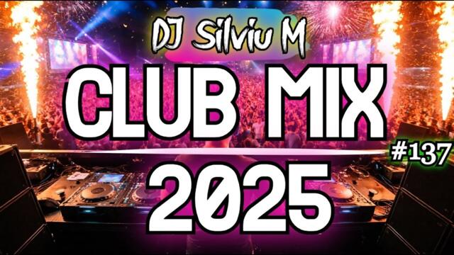 Music Mix 2025 #137 Party Club Dance 2025 | Best Remixes Of Popular Songs 2025 MEGAMIX (DJ Silviu M)