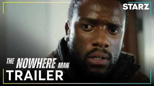 The Nowhere Man | Official Trailer | STARZ