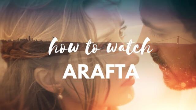 how to watch Arafta Turkish Series on YouTube with English subtitles
