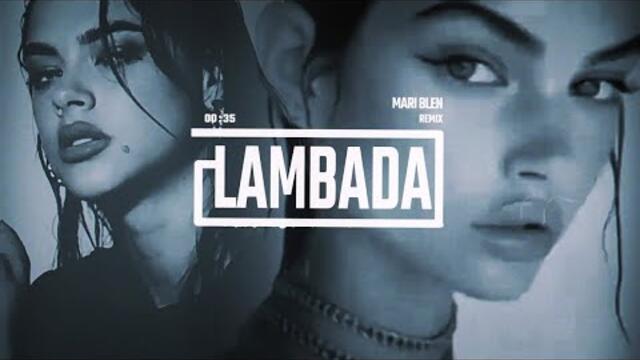 Кaoma - Lambada 🎧 MARI BLEN 🎧 Remix 2025