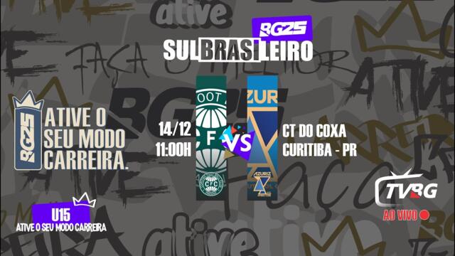 | AO VIVO | SULBRASILEIRO BG25 U15 - CORITIBA SAF X AZURIS - SEMIFINAL