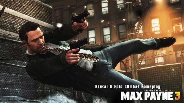Max Payne 3 - Brutal & Epic Combat Gameplay