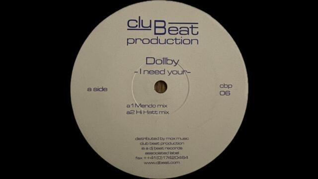 Dollby - I Need Your (Hi Hatt Mix) [Club Beat Production]