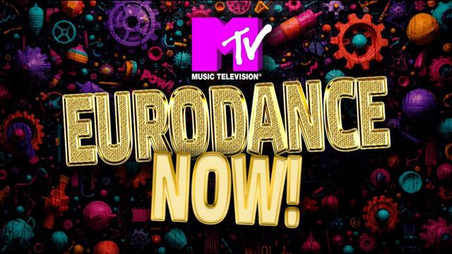 EURODANCE NOW! The Ultimate MTV EUROPE 90s eurodance bangers
