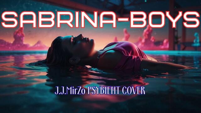 Sabrina - Boys (Summertime Love) (J.J.MirZo Cover) | Dance Psybient Remix 🌴👽