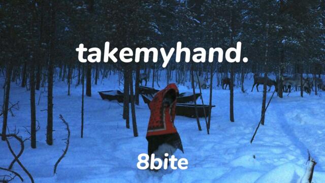 8bite-takemyhand.『Take my hand with you』#8bite #takemyhand.【動態歌詞/Lyrics Video】