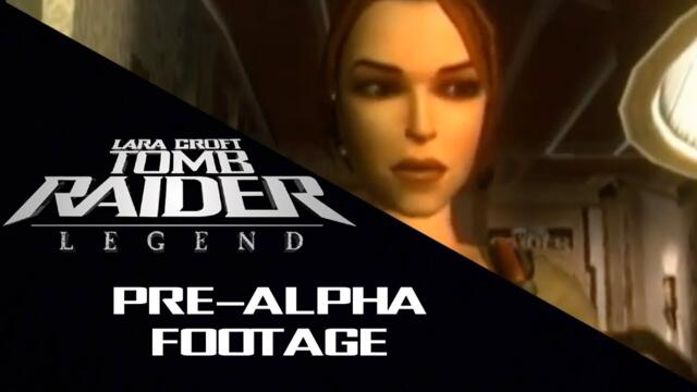 Pre-Alpha Footage | Tomb Raider: Legend