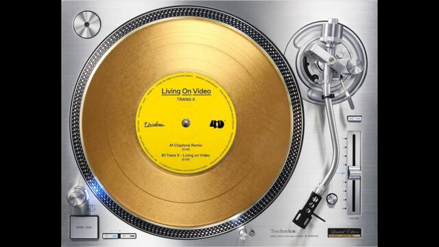 TRANS-X - LIVING ON VIDEO (CLAPTONE EXTENDED REMIX) (℗1983 / ©2021)