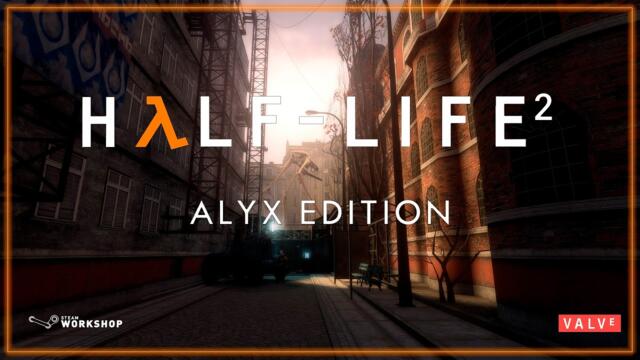Half - Life 2 Alyx Edition | Workshop