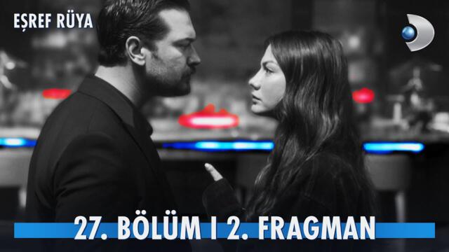 Eşref Rüya 27. Bölüm 2. Fragman I "Nerede senin aşkın?" @kanald