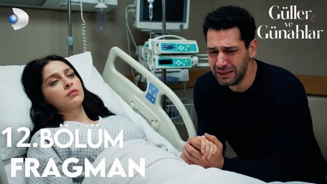 Güller ve Günahlar 12. Bölüm Fragmanı | Sana Bir Şey Olsaydı Ne Yapardım!