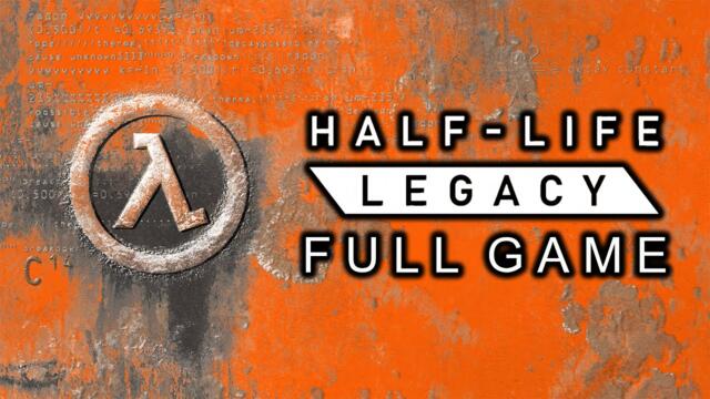 Half-Life Legacy - Gameplay Walkthrough (FULL GAME)