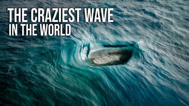 HOW WE FOUND THE CRAZIEST WAVE ON EARTH