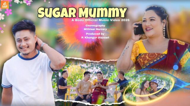 Sugar Mummy || A Bodo Official Music Video 2026 ||Jangila|| P. Khungur Hazoary