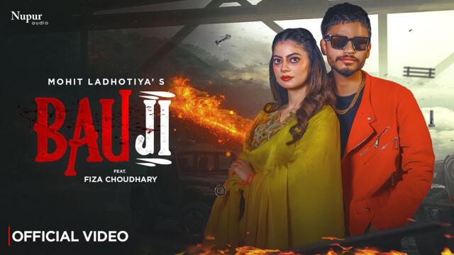 Bau Ji (Official Video) Mohit Ladhotiya | Fiza Choudhary | New Haryanvi Song 2025 | Nav Haryanvi