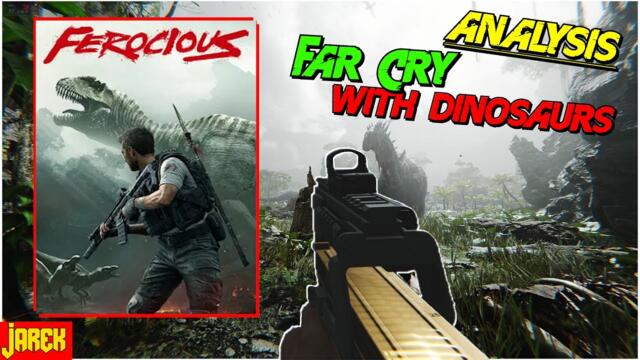 Analysis: FEROCIOUS - Far Cry With Dinosaurs
