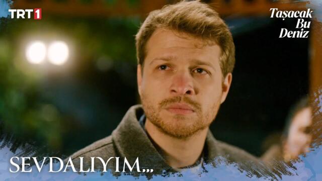 "Hapise attırdığım adamın kızına sevdalıyım..." - Taşacak Bu Deniz 11. Bölüm X ETi Browni