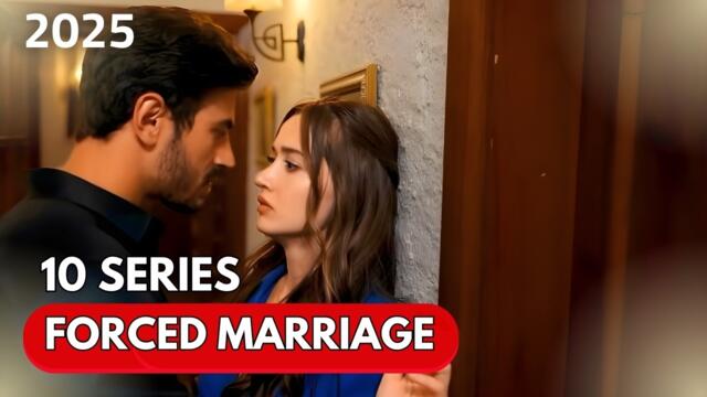 Top 10 Turkish Forced Marriage Dramas That Will Break Your Heart 💔 | 2025 (English Sub)