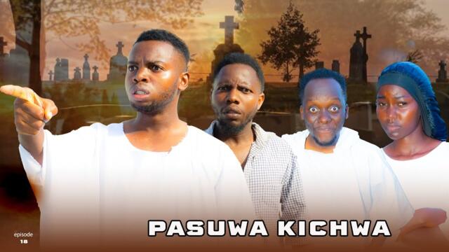 PASUWA KICHWA l episode 17 l