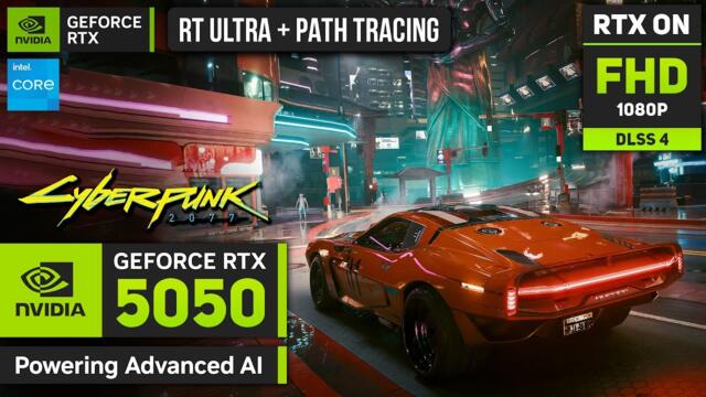 Cyberpunk 2077 : RTX 5050 8GB (Ultra Ray Tracing + Path Tracing)