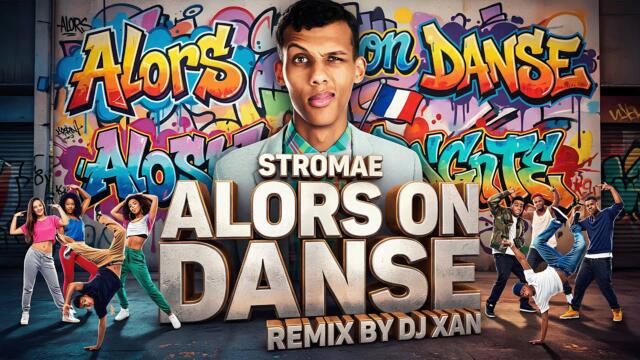 Stromae - Alors on Danse (remix by DJ XAN)