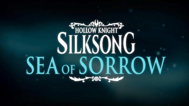 Hollow Knight Silksong - Sea of Sorrow Teaser