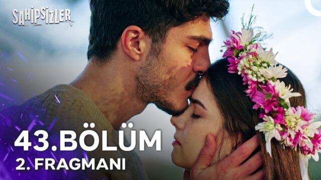 Sahipsizler 43. Bölüm 2. Fragmanı | "Benim Ailem Sensin"