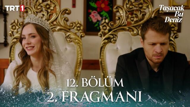 Taşacak Bu Deniz 12. Bölüm 2. Fragmanı @trt1