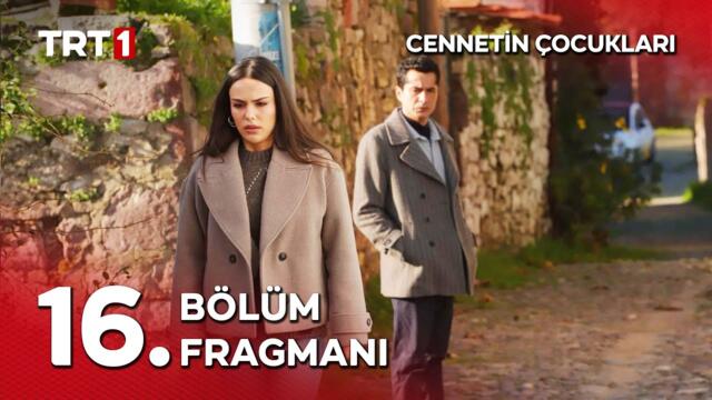 Cennetin Çocukları 16. Bölüm Fragmanı - “İki cihan bir araya da gelse, biz seninle olamayız artık!”