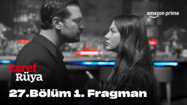 27. Bölüm 1. Fragman | Eşref Rüya 2. Sezon | Prime Video Türkiye