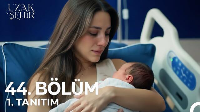 Uzak Şehir 44. Bölüm Fragmanı | Nur Topu Gibi Bir Oğlunuz Oldu!