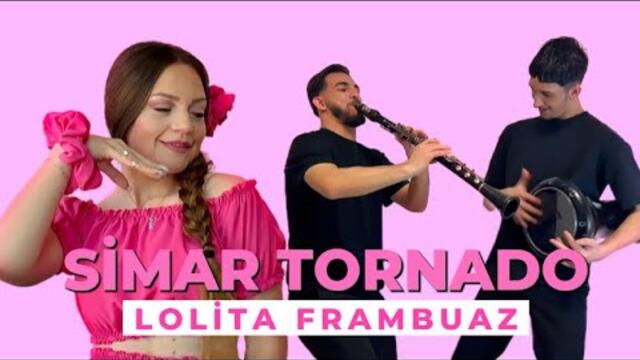 Simar Tornado – Lolita Frambuaz (Yanakları Kiraz) 🍒 | Official Video