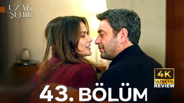 Uzak Şehir 43. Bölüm | HD Review