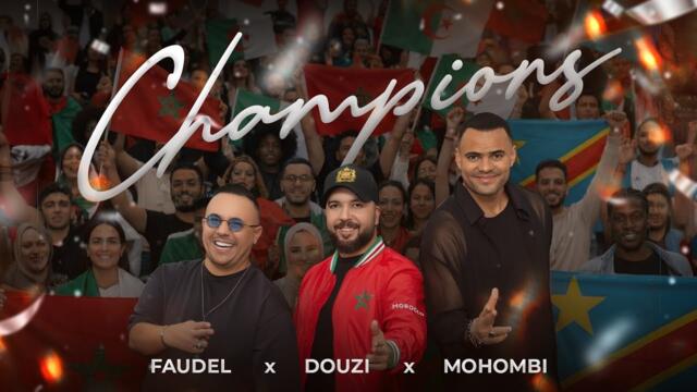 Mohombi x Faudel x Douzi - Champions feat. Jason Lopez (Official Video)