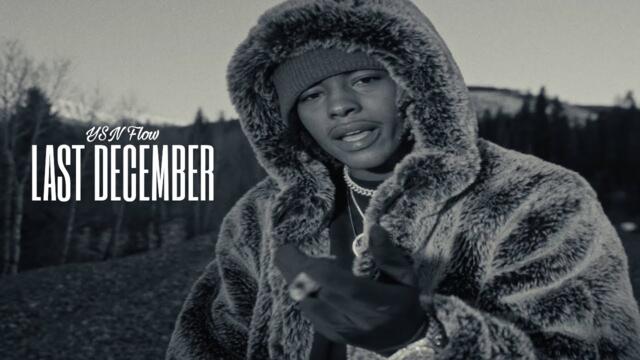 YSN Flow - "Last December" (Official Music Video)