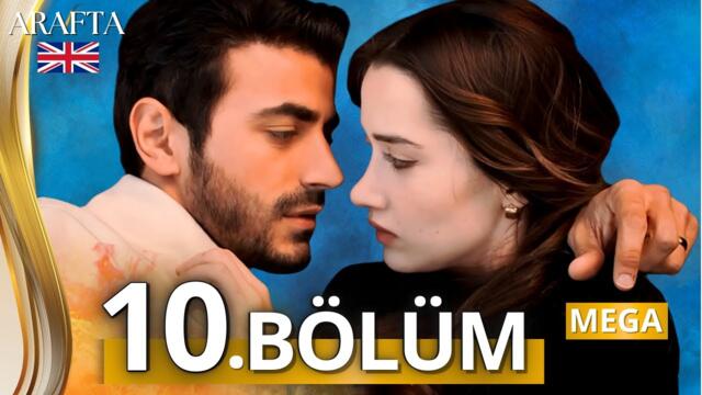 Arafta Episode 10 | Mega Episode | Full Episode | Turkish soap opera in English @MinhaNovelaTube