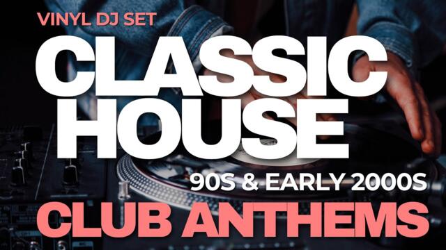 Classic House Vinyl DJ Set 1990–2005 | Timeless Club Anthems | Back to House