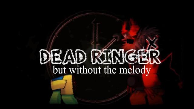 roblox - Dead Ringer but without the melody - Forsaken