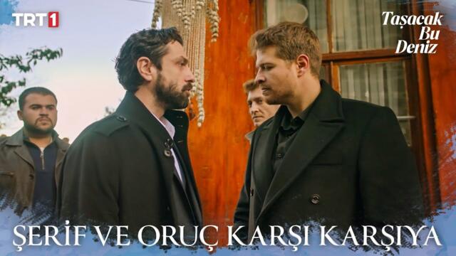 Şerif, Furtuna reisliğini bırakmayacak - Taşacak Bu Deniz 12. Bölüm X ETi Browni