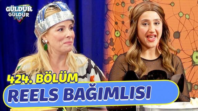 Reels Bağımlısı - 424. Bölüm (Güldür Güldür Show)