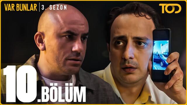 Var Bunlar 3. Sezon 10. Bölüm